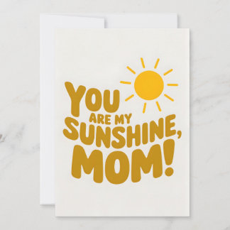 Invitation Tu Es Ma Mère Sunshine ! Fête des mères