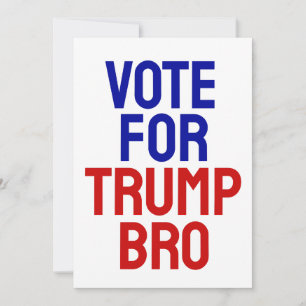 Invitation Vote Pour Trump Bro - Election 2024