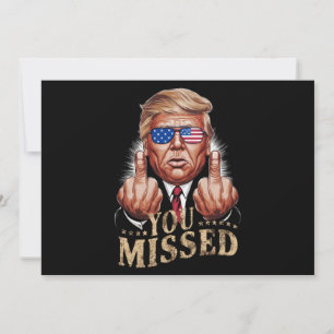 Invitation Vous avez manqué l'élection américaine de Donald T