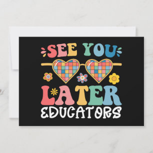 Invitation Voyez-Vous Plus Tard Éducateurs Super Dernier Jour