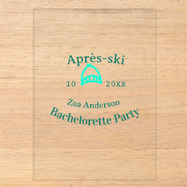 Invitations En Acrylique Après-ski bachelorette party turquoise hat name da