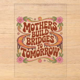 Invitations En Acrylique Les mères construisent des ponts pour demain