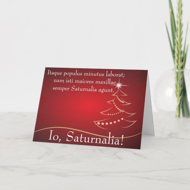 Io Saturnalia Zitat von Petronius Karte (Vorderseite)