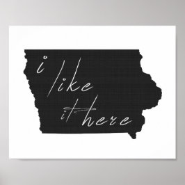 Iowa Ich mag es hier Staat Silhouette Black Poster