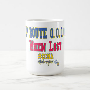 IP-Route 0.0.0.0 Wenn Verloren – Lustiges CCNA-Net Kaffeetasse