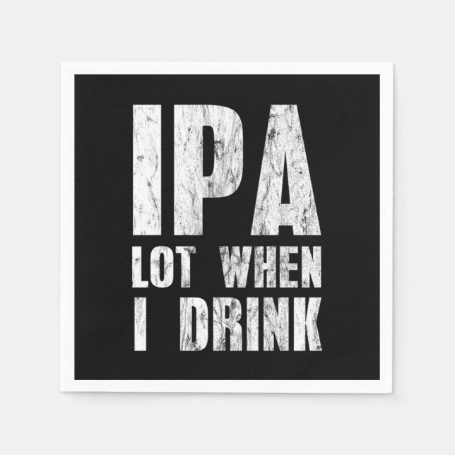 IPA-Lot, wenn ich Bier trinke Liebhaber alkoholisc Serviette (Vorderseite)
