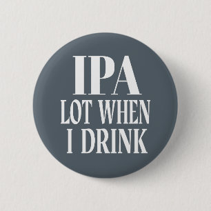 IPA viel, wenn ich trinke Button