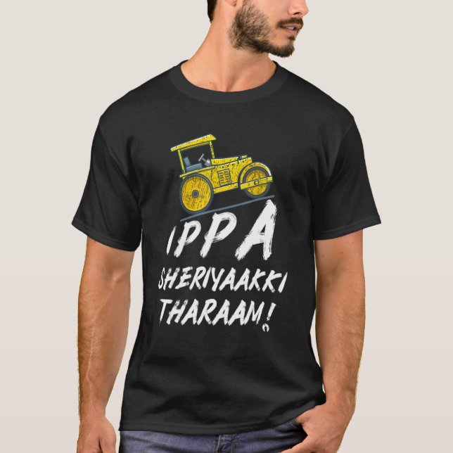 Ippa Sheriyaakki Tharaam Kerala Malayalam Funny T-Shirt (Vorderseite)