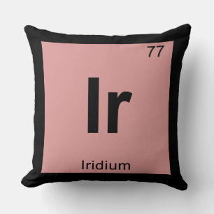 Ir - Iridium Chemie Periodensystem Symbol Kissen