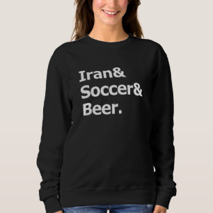 Iran Fußball Bier Fußball iranische Wurzeln Fußbal Sweatshirt