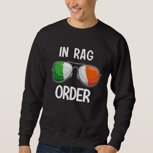 Ireland St Patrick's Day Party Irish In Rag Order Sweatshirt (Vorderseite)