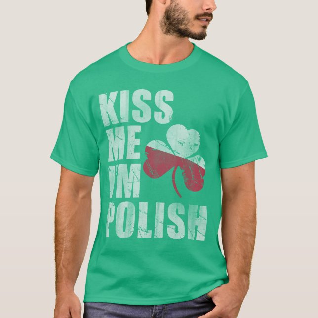 Iren küssen mich, den ich polnischen St Patrick T-Shirt (Vorderseite)