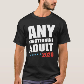 Irgendein arbeitender Erwachsen-T - Shirt 2020