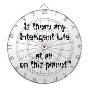 Irgendein intelligentes Leben?-Dartboard Dartscheibe