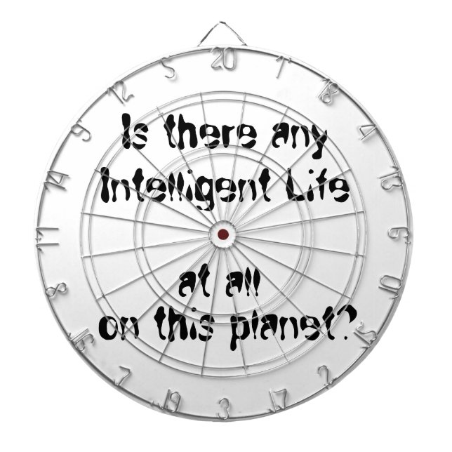 Irgendein intelligentes Leben?-Dartboard Dartscheibe (vorne)