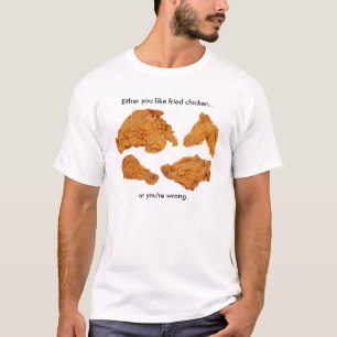 Irgendein mögen Sie T-Shirt des gebratenen Huhns…