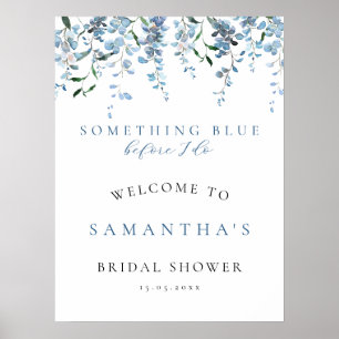 Irgendetwas Blue Wisteria Brautparty Welcome Sign Poster