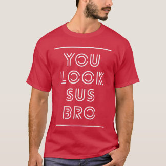 Irgendwie sus boy T-Shirt