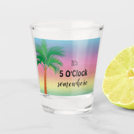 Irgendwo ist es 5 Uhr| Tropisches Schnapsglas