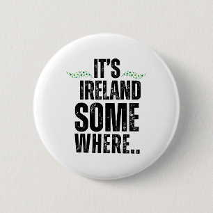 Irgendwo ist Irland St Patricks Day Graphic Tee Button