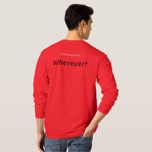 Irgendwo, wo! T-Shirt