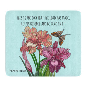 Iris und Schmetterling mit Vers von Psalm 118:24 Schneidebrett