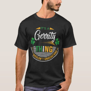 Irisch - Es ist eine Gerrity-Sache T-Shirt