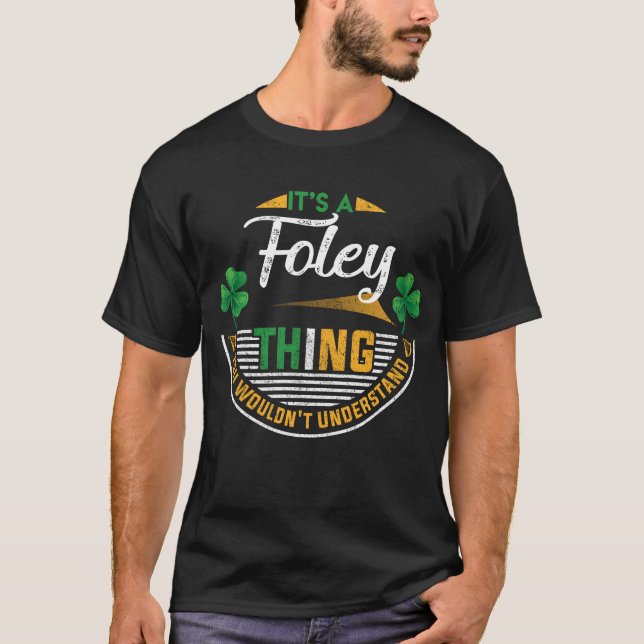 Irisch - Foley, was du nicht verstehen würdest T-Shirt (Vorderseite)