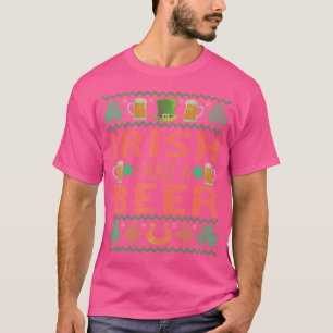 Irisch Ich Hatte Ein Bier Lustiges Hässliches St P T-Shirt