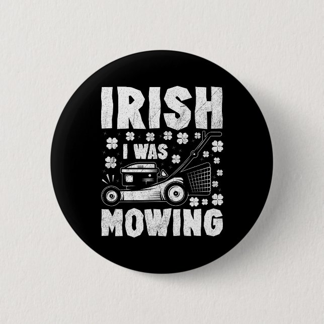 Irisch Ich mähte Rasenmäher Gartenbau St. Patrick Button (Vorderseite)