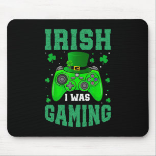 Irisch Ich spielte Mousepad