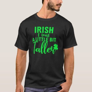 Irisch ich war ein bisschen größer Kleeblatt St Pa T-Shirt