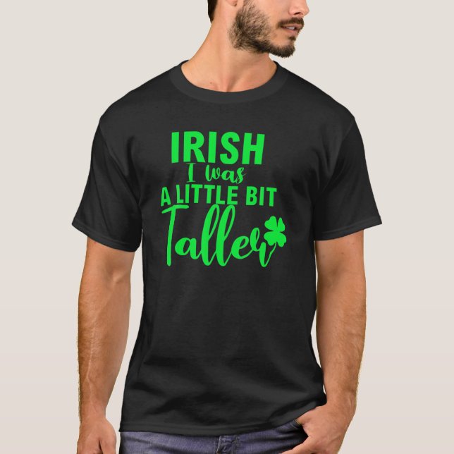 Irisch ich war ein bisschen größer Kleeblatt St Pa T-Shirt (Vorderseite)