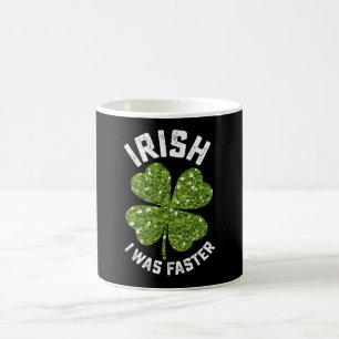 Irisch Ich War Schneller Laufen St. Patrick's Day  Kaffeetasse