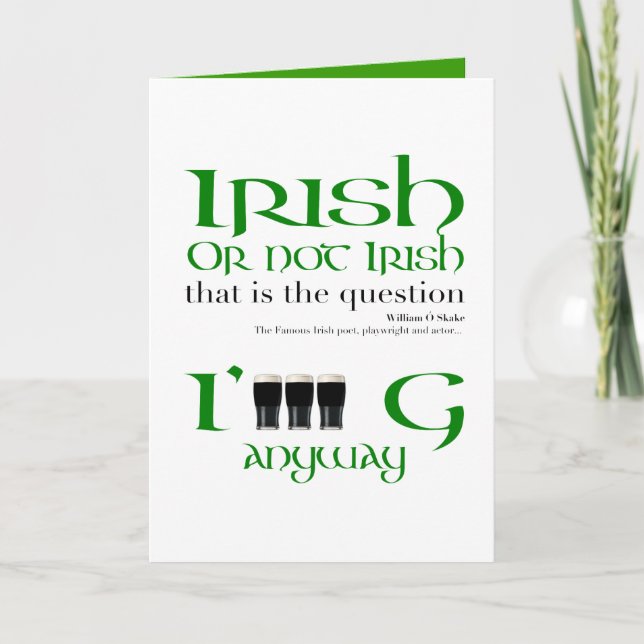 Irisch oder nicht irisch Original St Patrick's Day Karte (Vorderseite)