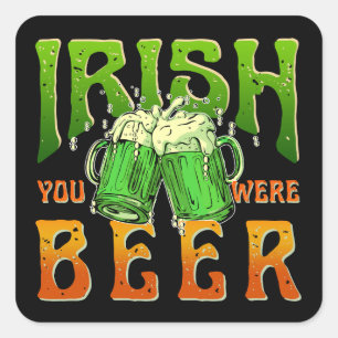IRISCH SIE WAREN BIER WITZIG TRINKEN IRLAND  QUADRATISCHER AUFKLEBER