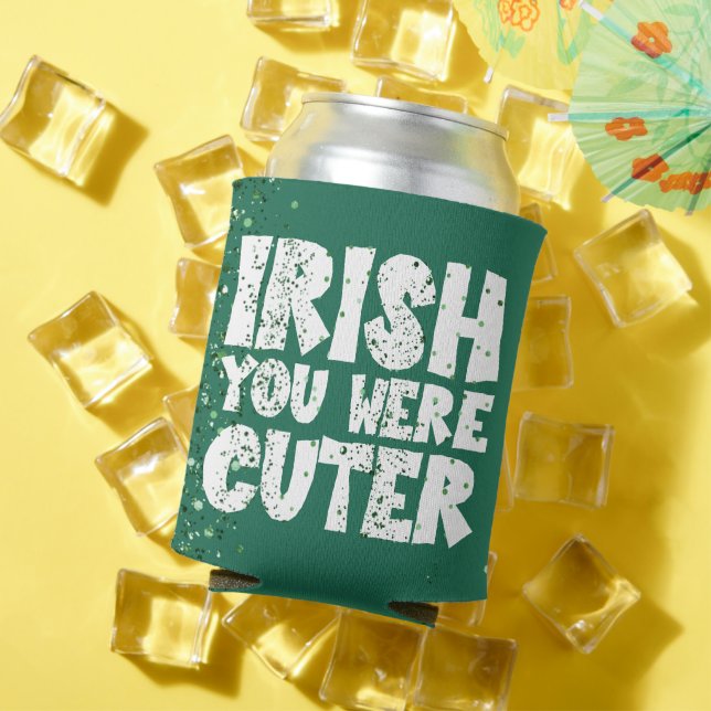 Irisch Sie waren Niedlicher | Sassy St Patricks Da Dosenkühler (In Situ Sommer)