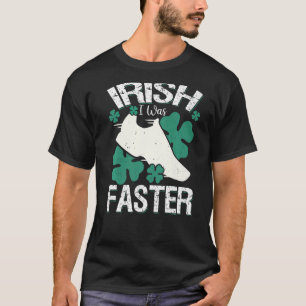 Irisch war ich am schnellsten lustig und lief am S T-Shirt
