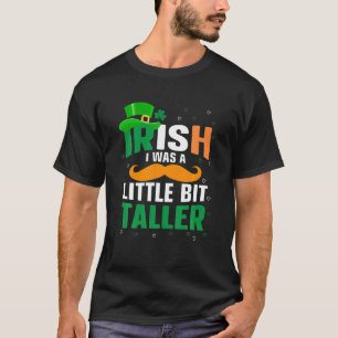 Irisch war ich ein bisschen größer Saint Patrick's T-Shirt