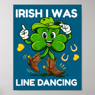 Irisch war ich Line Dance lustig St. Patricks Day Poster