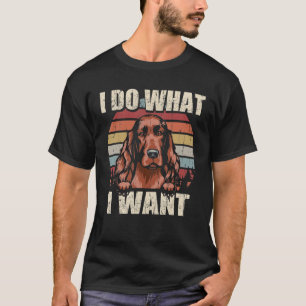 Irischer Setter Ich mache was ich will Hund Vint T-Shirt