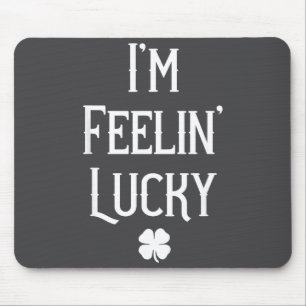 Irischer St. Patrick's Day Ich bin ein Glückspilz Mousepad