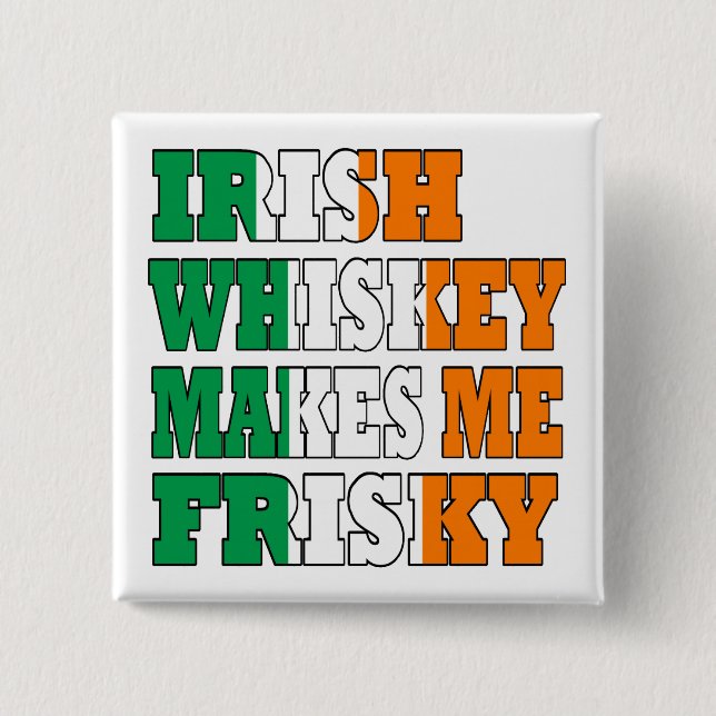 Irischer Whisky macht mich frisch Button (Vorderseite)