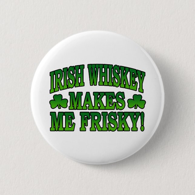 Irischer Whisky stellt mich Friskey Knopf her Button (Vorderseite)