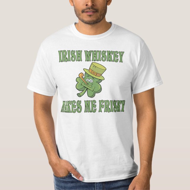 Irischer Whisky stellt mich Frisky T-Shirt her (Vorderseite)