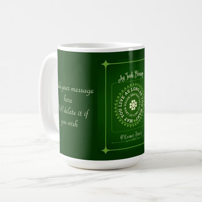 Irish Blessing | Dürfen Sie so lange leben, wie Si Kaffeetasse (Vorderseite Links)