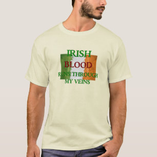 Irish Blood Runs Through My Veins T-Shirt