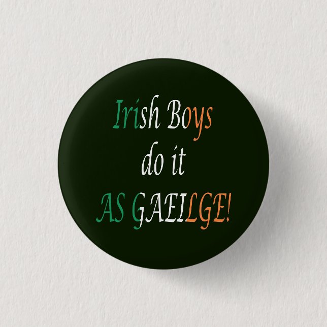 Irish boys do it as gaeilge pbcn button (Vorderseite)