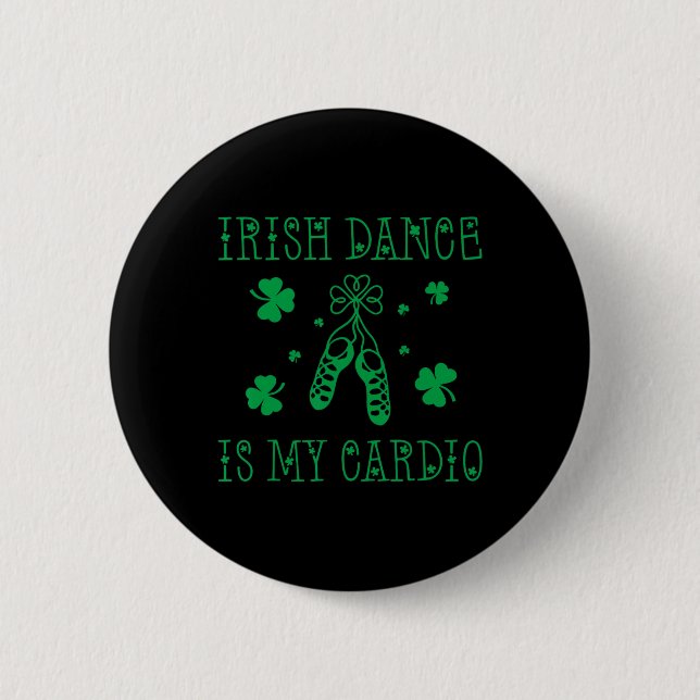 Irish Dance ist mein Cardio St Patricks Day Button (Vorderseite)
