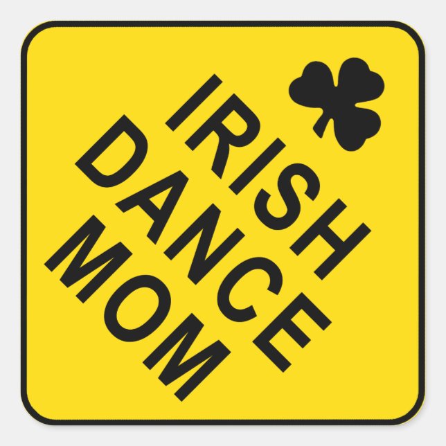 Irish Dance Mama Quadratischer Aufkleber (Vorderseite)